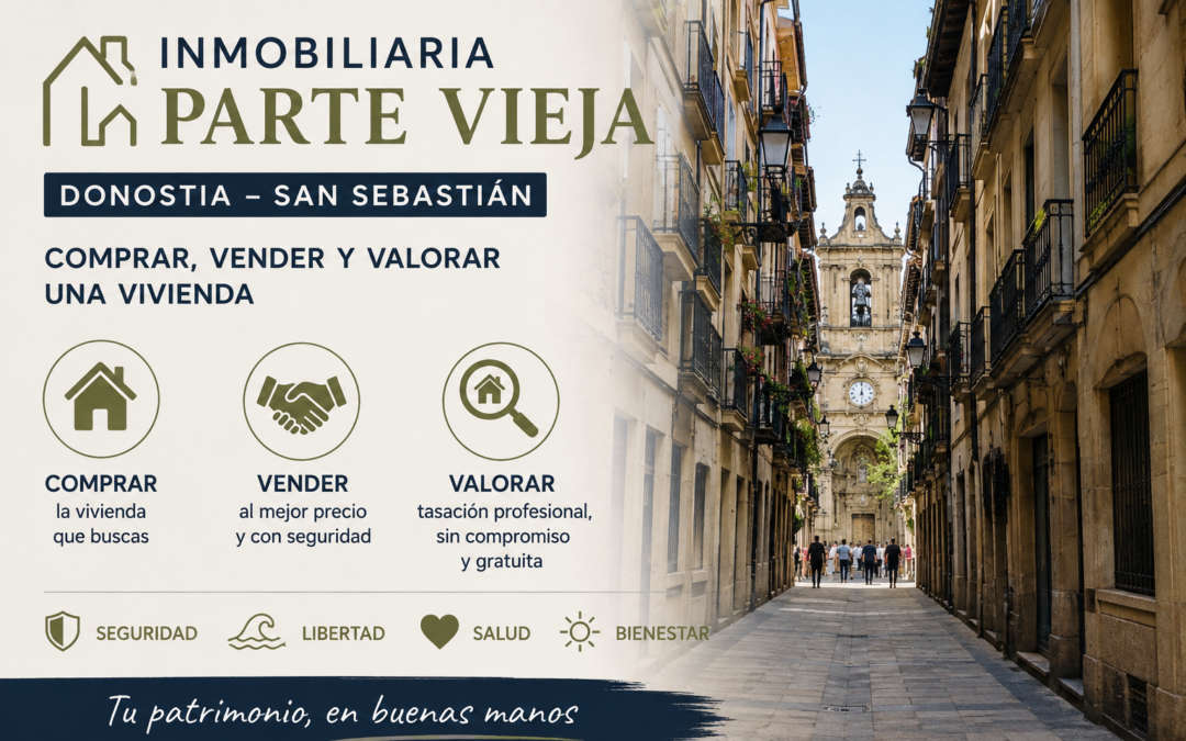 Inmobiliaria Parte Vieja Donostia – San Sebastián | Comprar, vender y valorar una vivienda